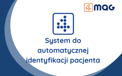 4MAG Rejestracja – system do automatycznej identyfikacji pacjenta
