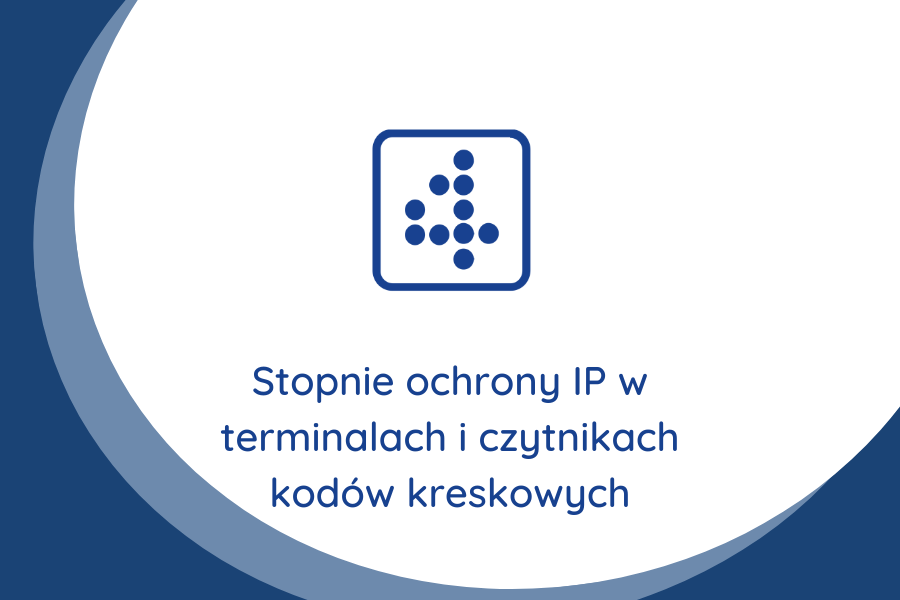 Stopnie ochrony IP w terminalach i czytnikach kodów kreskowych