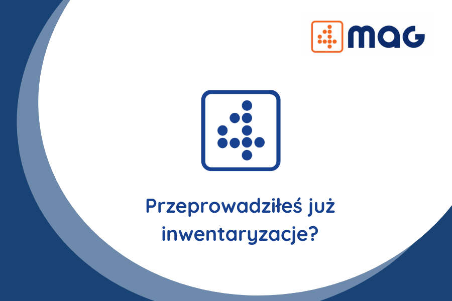 Przeprowadziłeś już inwentaryzacje?